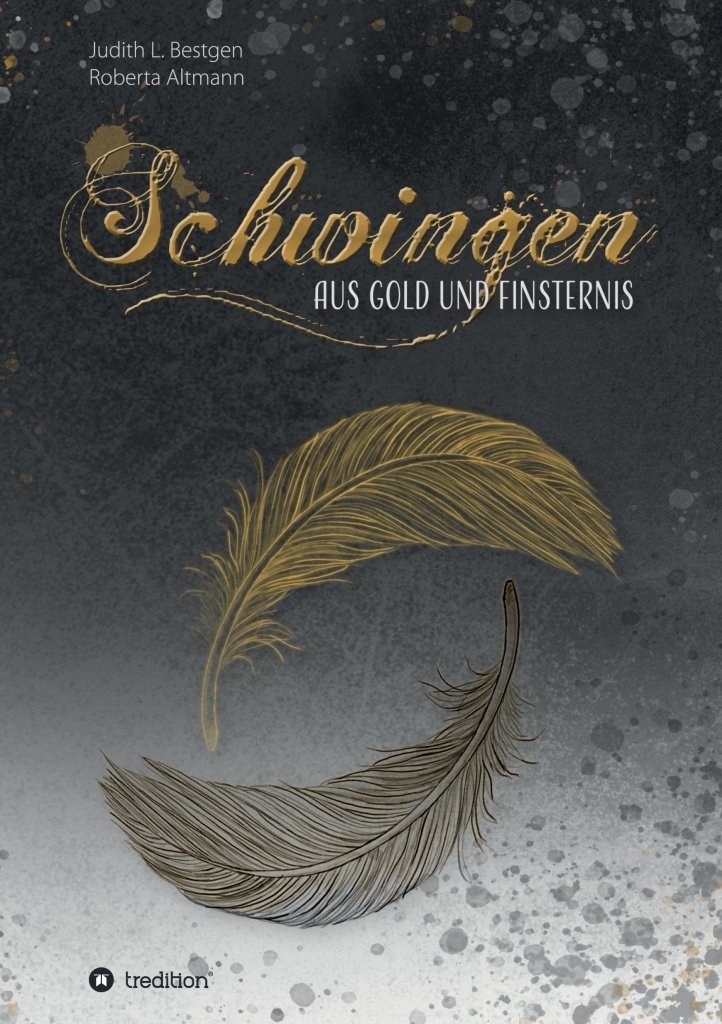 Judith L. Bestgen & Roberta Altmann - Schwingen aus Gold und Finsternis

(Copyright: Das Bambusblatt)